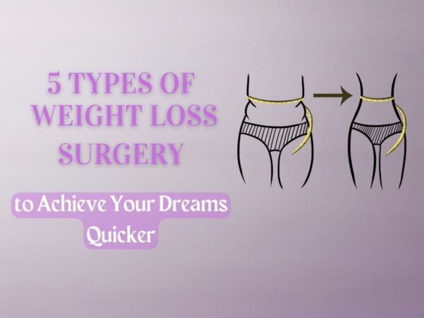 Types of Weight Loss Surgery