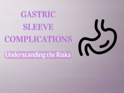 Gastric Sleeve Complications