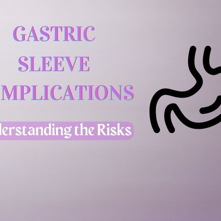 Gastric Sleeve Complications